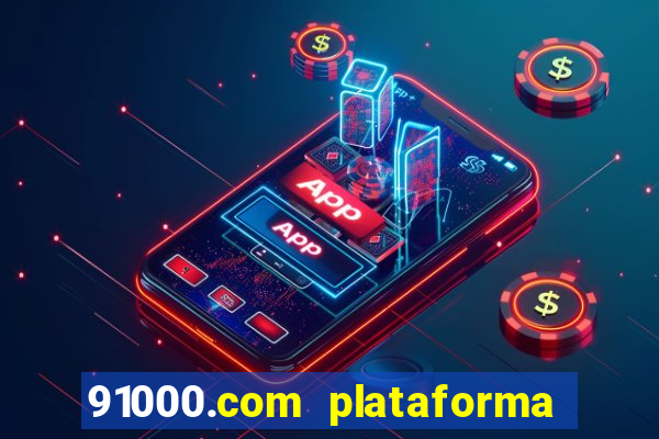 91000.com plataforma de jogos